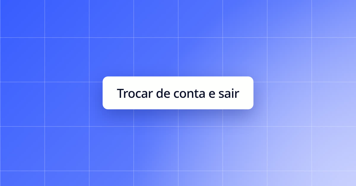 Trocar de conta e sair