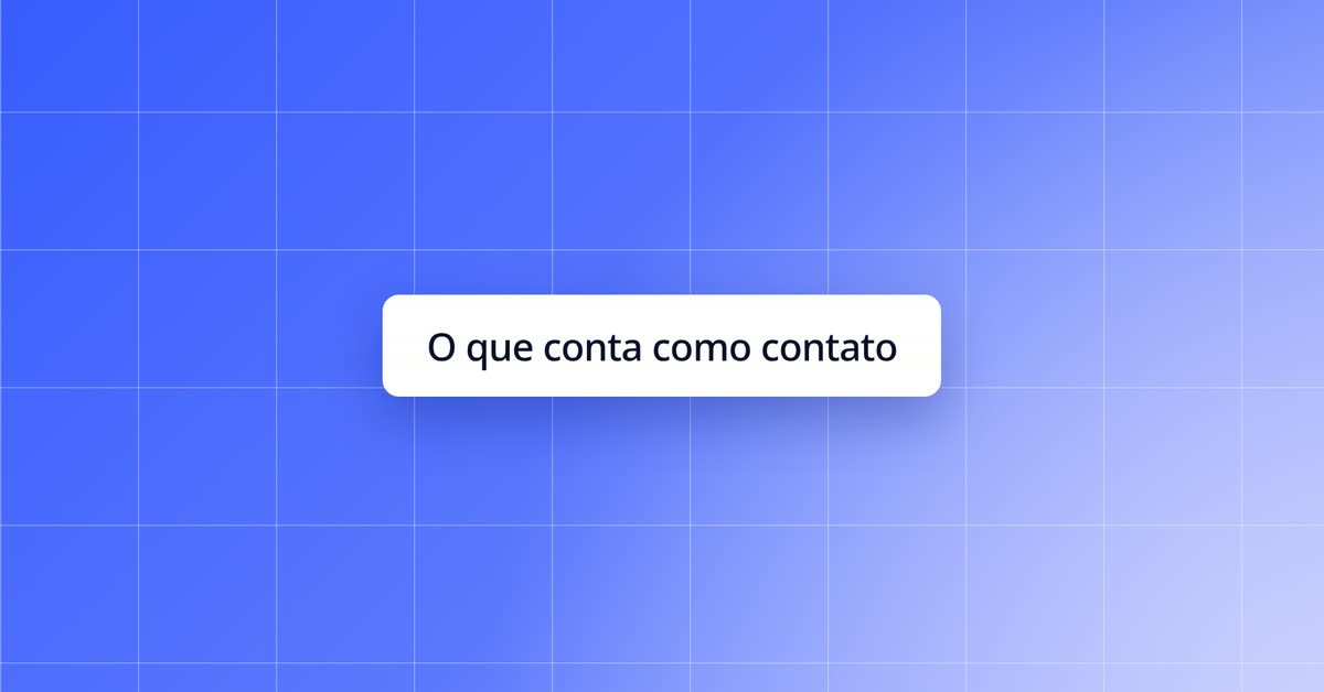 O que conta como contato